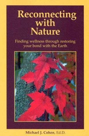 Reconnecting With Nature: Finding Wellness Through Restoring Your Bond With the Earth cover