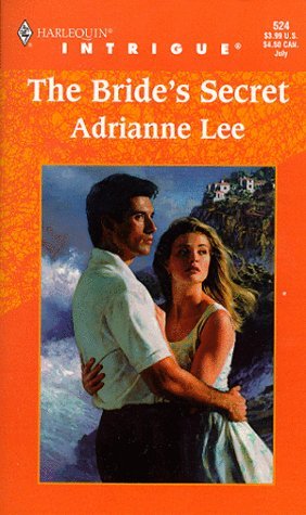 The Bride's Secret (Harlequin Intrigue, No. 524) by Adrianne Lee