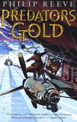 Predator's Gold (Mortal Engines Quartet, #2)