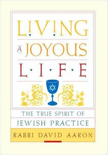 Living a Joyous Life: The True Spirit of Jewish Practice
