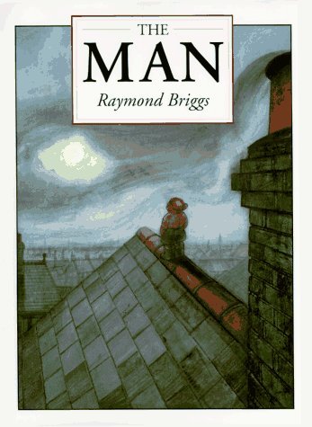 The Man by Raymond Briggs | Goodreads
