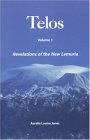 Telos Volume 1: Revelations Of The New Lemuria
