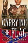 Carrying The Flag: The Story Of Private Charles Whilden, The Confederacy's Most Unlikely Hero