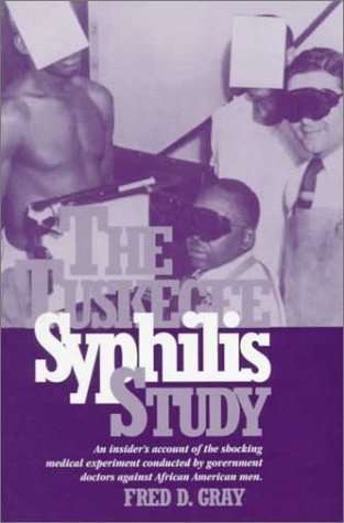 The Tuskegee Syphilis Study: The Real Story and Beyond