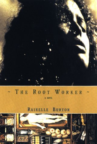 The Root Worker by Rainelle Burton | Goodreads