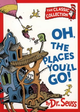 Oh, The Places You'll Go!