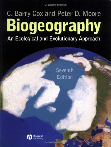 Biogeography: An Ecological and Evolutionary Approach by Peter D. Moore ...