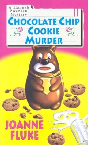 Chocolate Chip Cookie Murder (Hannah Swensen, #1)