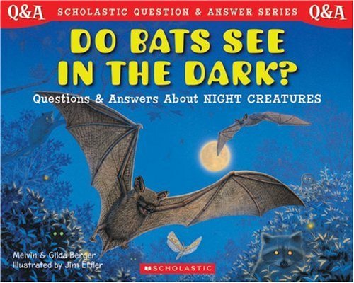 How Do Bats See In The Dark? by Melvin A. Berger | Goodreads