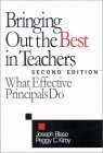 Bringing Out the Best in Teachers: What Effective Principals Do by ...