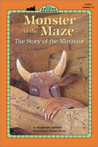 Monster in the Maze: The Story of the Minotaur by Susan Swan | Goodreads
