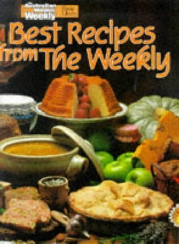 Best Recipes From The Weekly by Australian Womens We | Goodreads