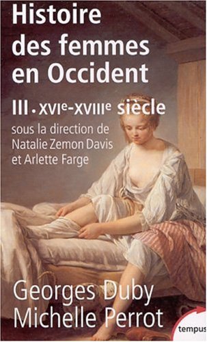 L'histoire des femmes en occident - tome 3 Du XVIe au XVIIIe siècle book cover