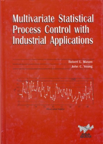 Multivariate Statistical Process Control with Industrial Applications ...