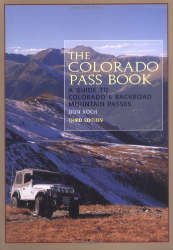 Colorpass Book The Colorado Pass Book: A Guide to Colorado's Backroad Mountain Passes ...