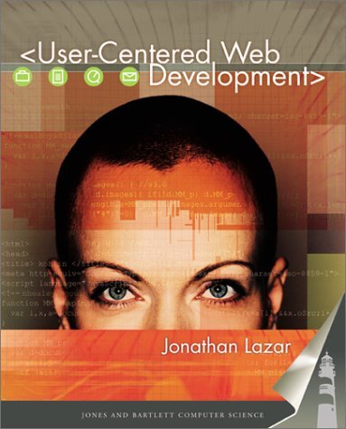 User Centered Web Development by Jonathan Lazar | Goodreads