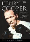 Henry Cooper: The Authorised Biography of Britain's Greatest Boxing Hero