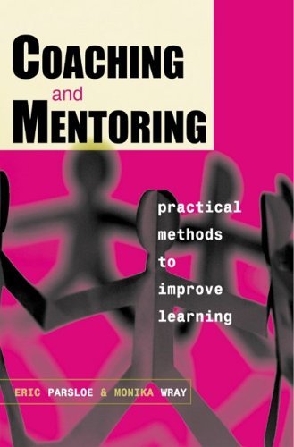 Coaching and Mentoring: Practical Methods to Improve Learning by Eric ...