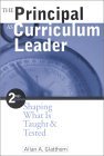 The Principal as Curriculum Leader: Shaping What Is Taught and Tested