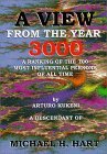 A View from the Year 3000: A Ranking of the 100 Most Influential Persons of All Time by Michael ...