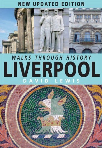 Walks Through History: Liverpool by David R. Lewis | Goodreads