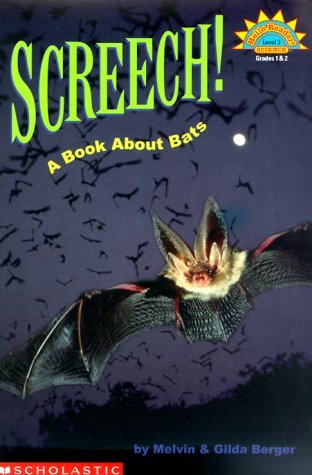 Screech!: A Book About Bats by Melvin A. Berger | Goodreads