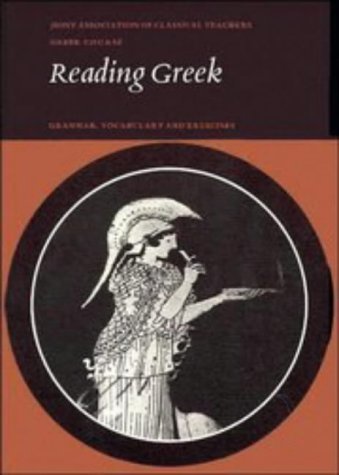 Reading Greek: Grammar, Vocabulary and Exercises by Joint
