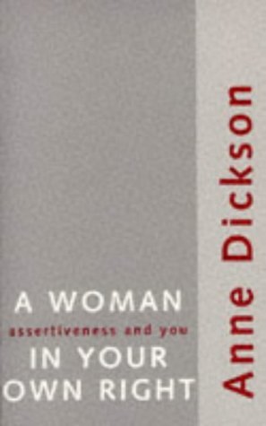 A Woman in Your Own Right: Assertiveness and You