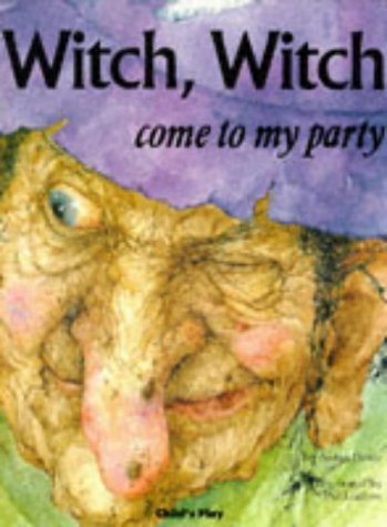 Witch, Witch Come To My Party by Arden Druce | Goodreads