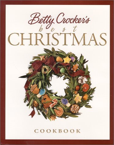 Betty Crocker's Best Christmas Cookbook