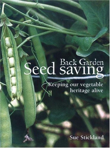 Back Garden Seed Saving: Keeping Our Vegetable Heritage Alive