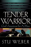 Cover of Tender Warrior: God's Intention for a Man