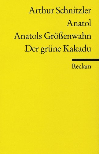 Anatol / Anatols Größenwahn / Der grüne Kakadu