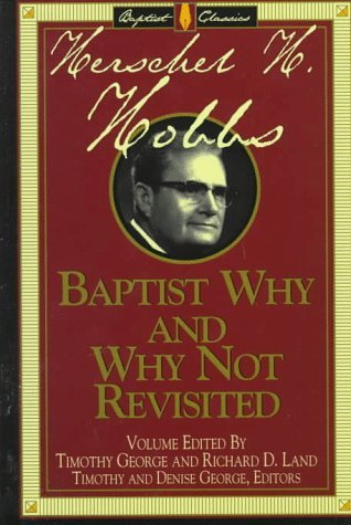 baptist-why-and-why-not-revisited-by-timothy-george-goodreads