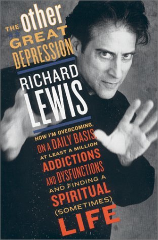 The Other Great Depression: How I'm Overcoming, on a Daily Basis, at Least a Million Addictions and Dysfunctions and Finding a Spiritual (Sometimes) Life