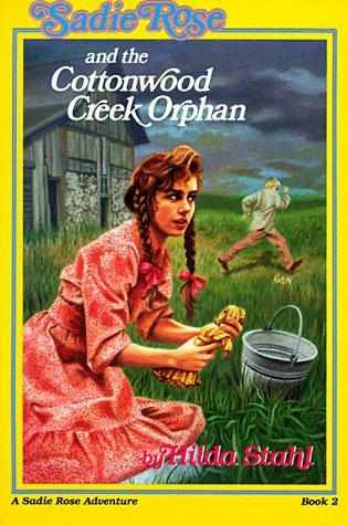 Sadie Rose and the Cottonwood Creek Orphan book cover