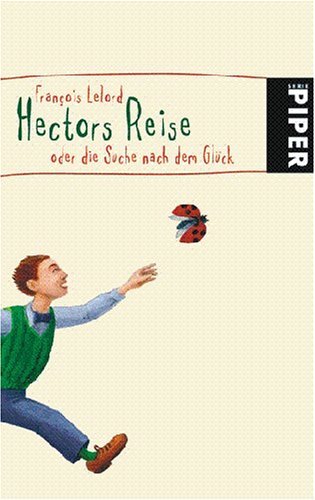Hectors Reise oder die Suche nach dem Glück (Hector #1)