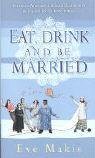 Eat Drink and Be Married