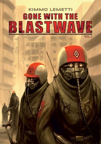 Gone With The Blastwave Vol 1 By Kimmo Lemetti Goodreads Gone With The Blastwave Vol 1 By Kimmo Lemetti Goodreads
