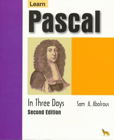Learn Pascal in Three Days by Sam A. Abolrous | Goodreads