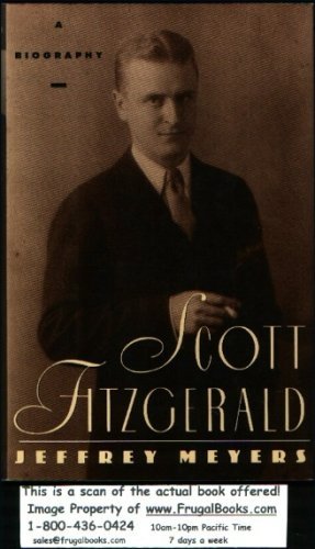 洋書 SCOTT FITZGERAND / Jeffrey Meyers Scott Fitzgerald: A Biography by Jeffrey Meyers | Goodreads
