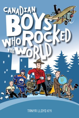 Canadian Boys Who Rocked the World book cover