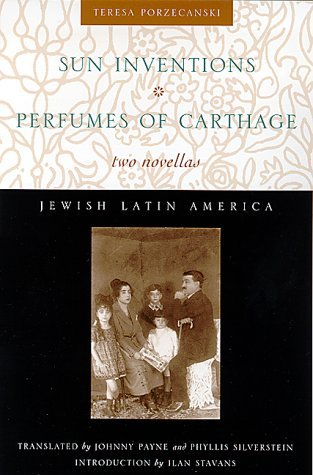 Sun Inventions and Perfumes of Carthage: Two Novellas by Teresa ...