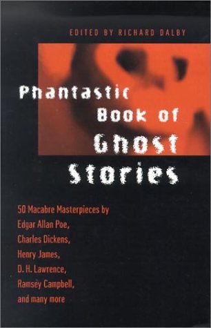 Phantastic Book of Ghost Stories by Richard Dalby | Goodreads