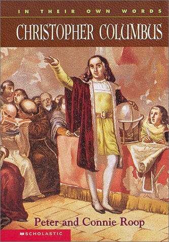 Christopher Columbus (In Their Own Words) by Peter Roop | Goodreads