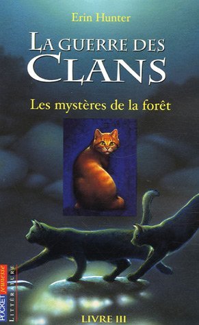 Les mystères de la forêt (La guerre des clans, #3)