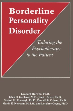 Borderline Personality Disorder: Tailoring the Psychotherapy to the ...
