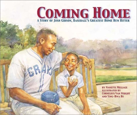 Coming Home: A Story of Josh Gibson, Baseball's Greatest Home Run ...
