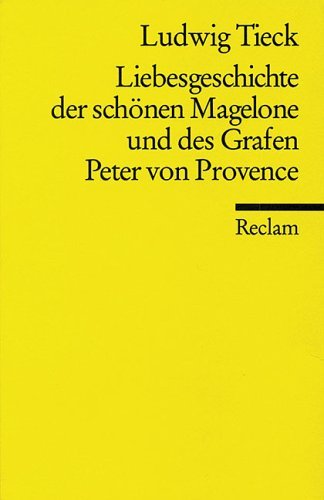 Liebesgeschichte der schönen Magelone und des Grafen Peter von Provence book cover