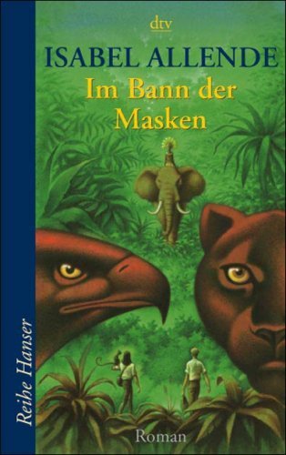 Im Bann der Masken (Memories of the Eagle and the Jaguar #3)